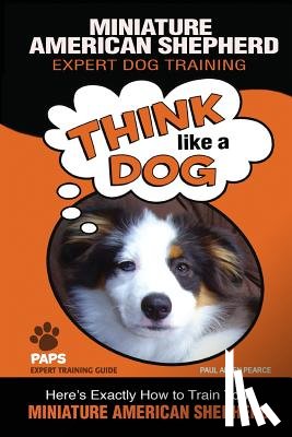 Paul Allen Pearce, Pearce - MINIATURE AMERICAN SHEPHERD Expert Dog Training