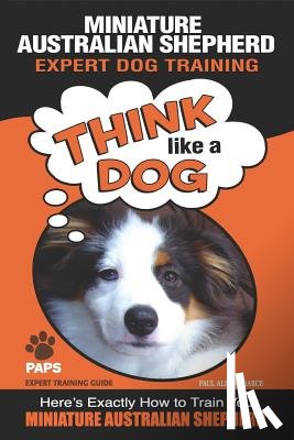 Paul Allen Pearce, Pearce - MINIATURE AUSTRALIAN SHEPHERD Expert Dog Training