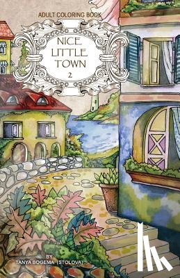 Bogema (Stolova), Tatiana - Adult coloring book: Nice Little Town