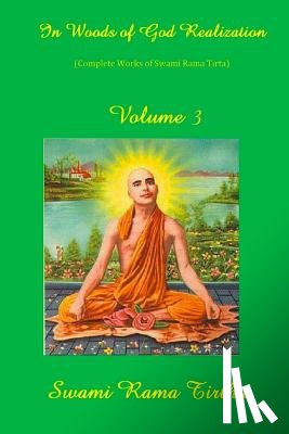 Rama Tirtha, Swami - In Woods Of God Realization - Volume III