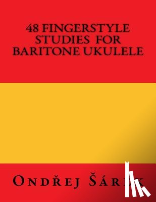 Sarek, Ondrej - 48 Fingerstyle Studies for Baritone Ukulele