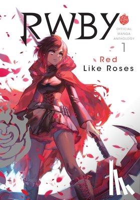 Rooster Teeth Productions, Oum, Monty - RWBY: Official Manga Anthology, Vol. 1