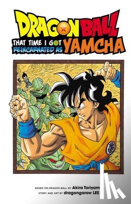 LEE, dragongarow - Dragon Ball: That Time I Got Reincarnated as Yamcha!