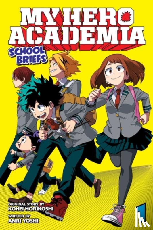 Horikoshi, Kohei, Yoshi, Anri - My Hero Academia: School Briefs, Vol. 1