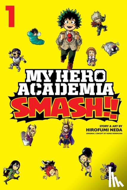 Horikoshi, Kohei, Neda, Hirofumi - My Hero Academia: Smash!!, Vol. 1