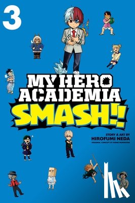 Horikoshi, Kohei, Neda, Hirofumi - My Hero Academia: Smash!!, Vol. 3