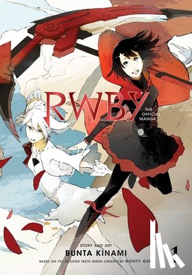 Rooster Teeth Productions, Oum, Monty, Kinami, Bunta - RWBY: The Official Manga, Vol. 1