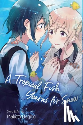 Hagino, Makoto - A Tropical Fish Yearns for Snow, Vol. 1