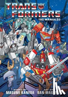 Kaneda, Masumi - Transformers: The Manga, Vol. 3