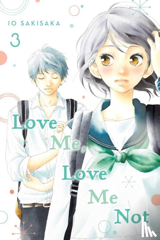 Sakisaka, Io - Love Me, Love Me Not, Vol. 3