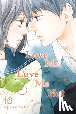 Sakisaka, Io - Love Me, Love Me Not, Vol. 10