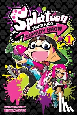 Goto, Hideki - Splatoon: Squid Kids Comedy Show, Vol. 1