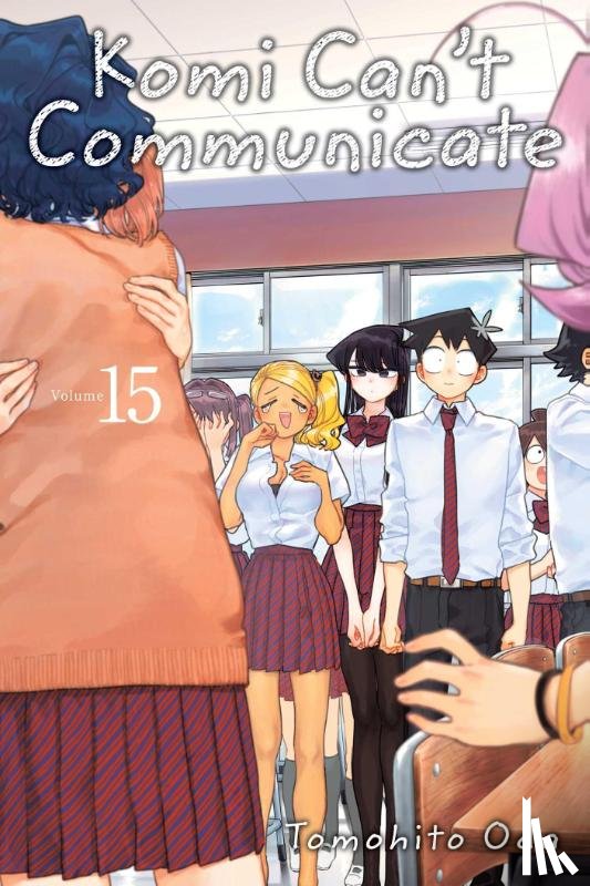 Oda, Tomohito - Komi Can't Communicate, Vol. 15