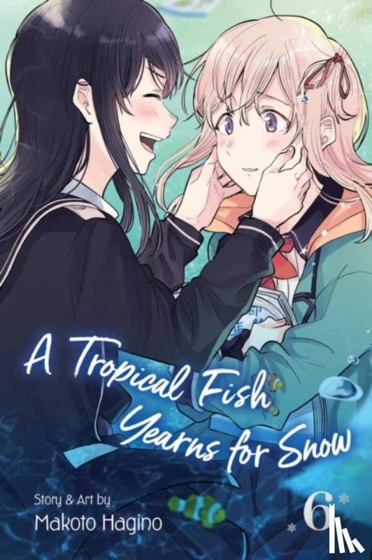 Hagino, Makoto - A Tropical Fish Yearns for Snow, Vol. 6