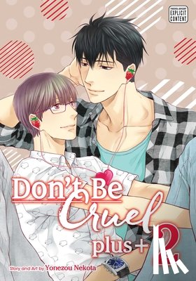 Nekota, Yonezou - Don't Be Cruel: plus+, Vol. 2