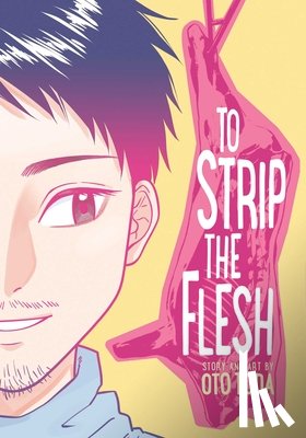 Toda, Oto - To Strip the Flesh