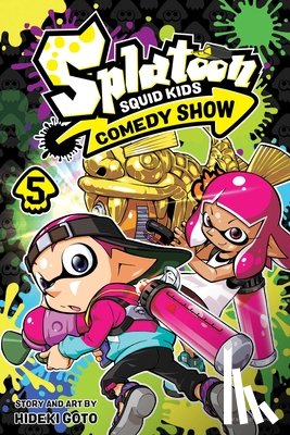 Goto, Hideki - Splatoon: Squid Kids Comedy Show, Vol. 5