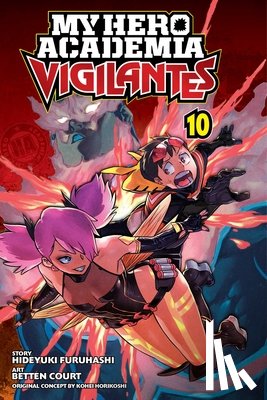 Furuhashi, Hideyuki - My Hero Academia: Vigilantes, Vol. 10