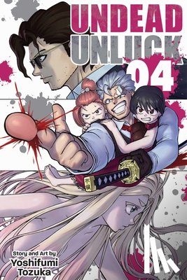 Tozuka, Yoshifumi - Undead Unluck, Vol. 4