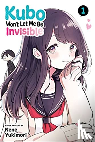 Yukimori, Nene - Kubo Won't Let Me Be Invisible, Vol. 1