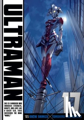 Shimoguchi, Tomohiro, Shimizu, Eiichi - Ultraman, Vol. 17