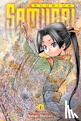 Matsui, Yusei - The Elusive Samurai, Vol. 1
