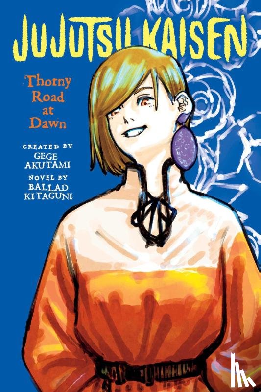 Akutami, Gege, Kitaguni, Ballad - Jujutsu Kaisen: Thorny Road at Dawn