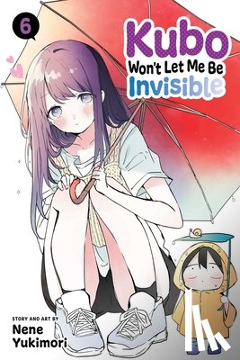 Yukimori, Nene - Kubo Won't Let Me Be Invisible, Vol. 6