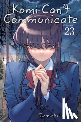 Oda, Tomohito - Komi Can't Communicate, Vol. 23