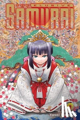 Matsui, Yusei - Elusive Samurai, Vol. 4