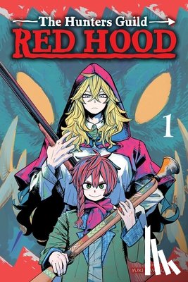 Kawaguchi, Yuki - The Hunters Guild: Red Hood, Vol. 1
