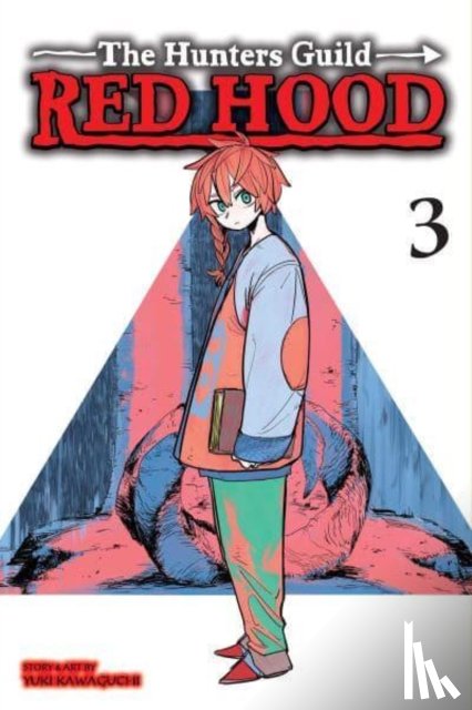 Kawaguchi, Yuki - The Hunters Guild: Red Hood, Vol. 3