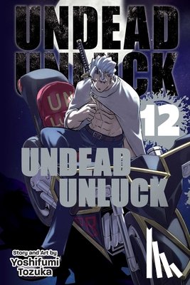 Tozuka, Yoshifumi - Undead Unluck, Vol. 12
