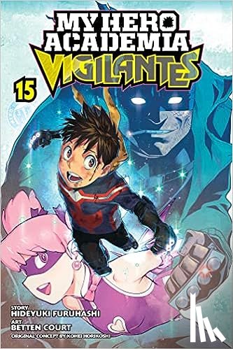 Furuhashi, Hideyuki - My Hero Academia: Vigilantes, Vol. 15