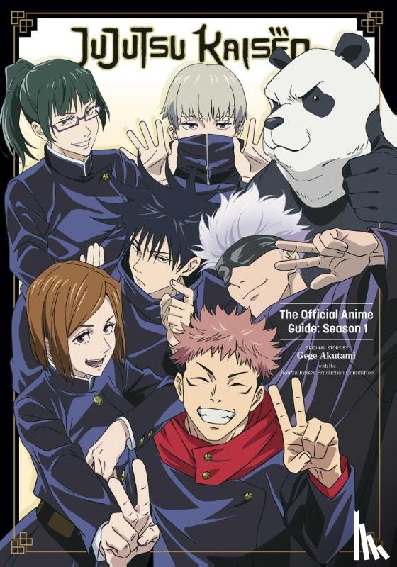 Akutami, Gege, Jujutsu Kaisen Production Committee - Jujutsu Kaisen: The Official Anime Guide: Season 1