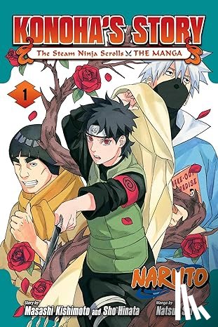 Kishimoto, Masashi, Hinata, Sho - Naruto: Konoha's Story—The Steam Ninja Scrolls: The Manga, Vol. 1