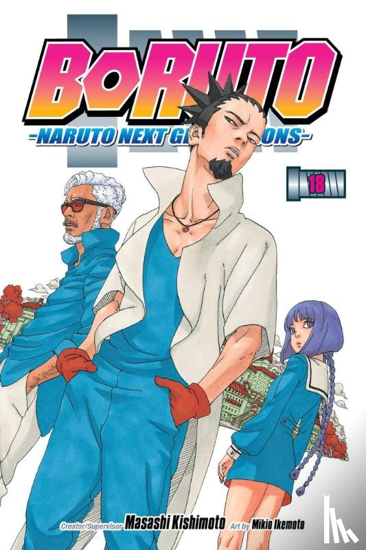 Kishimoto, Masashi - Boruto: Naruto Next Generations, Vol. 18