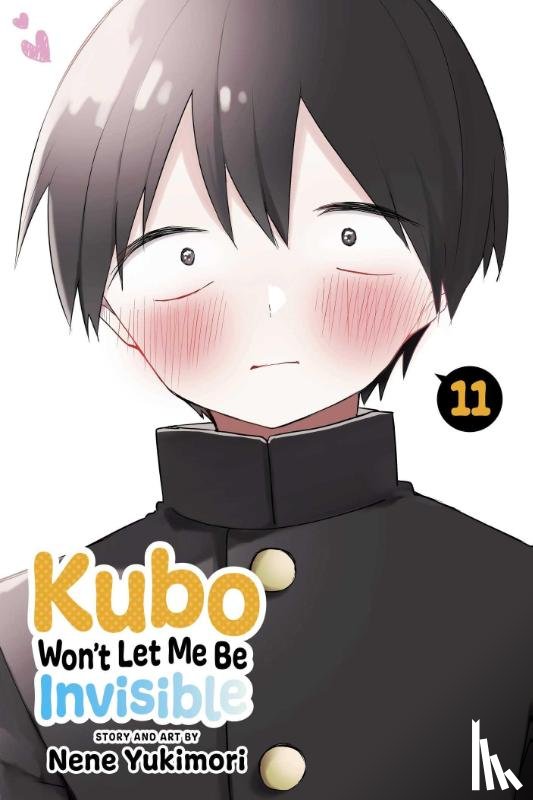 Yukimori, Nene - Kubo Won't Let Me Be Invisible, Vol. 11