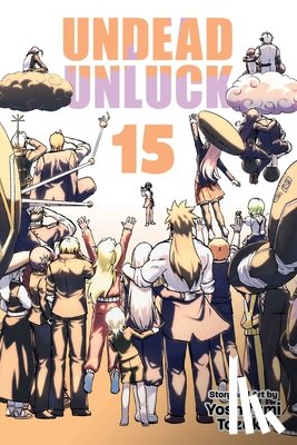 Tozuka, Yoshifumi - Undead Unluck, Vol. 15