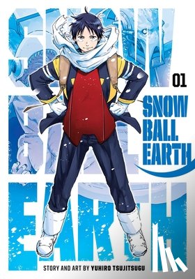 Tsujitsugu, Yuhiro - Snowball Earth, Vol. 1
