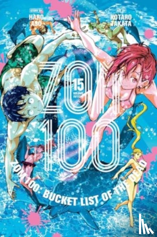 Aso, Haro - Zom 100: Bucket List of the Dead, Vol. 15