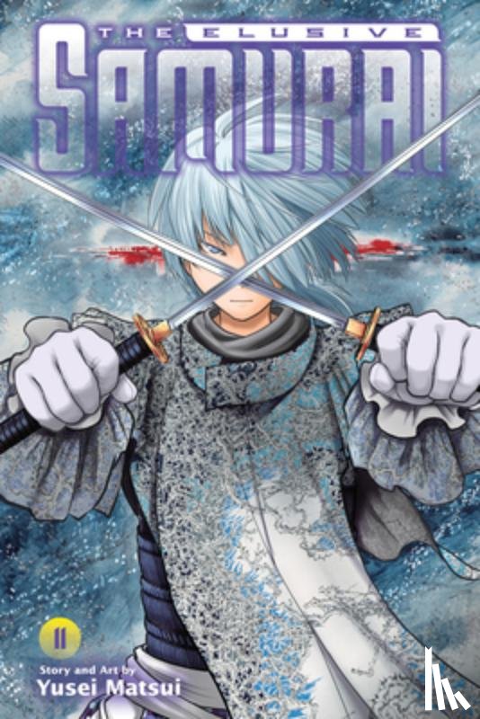 Matsui, Yusei - The Elusive Samurai, Vol. 11: Volume 11