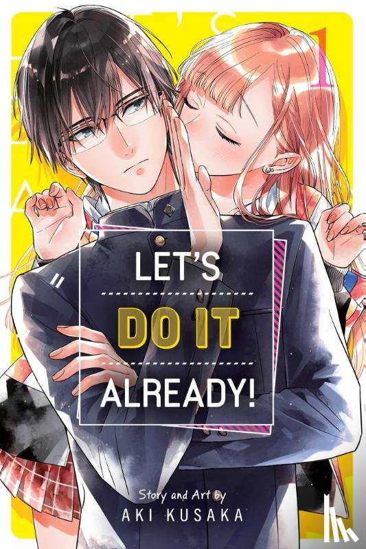 Kusaka, Aki - Let's Do It Already!, Vol. 1