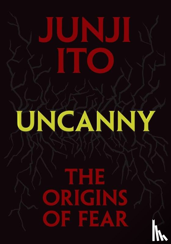 Ito, Junji - Uncanny: The Origins of Fear