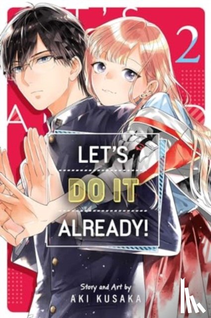 Kusaka, Aki - Let's Do It Already!, Vol. 2