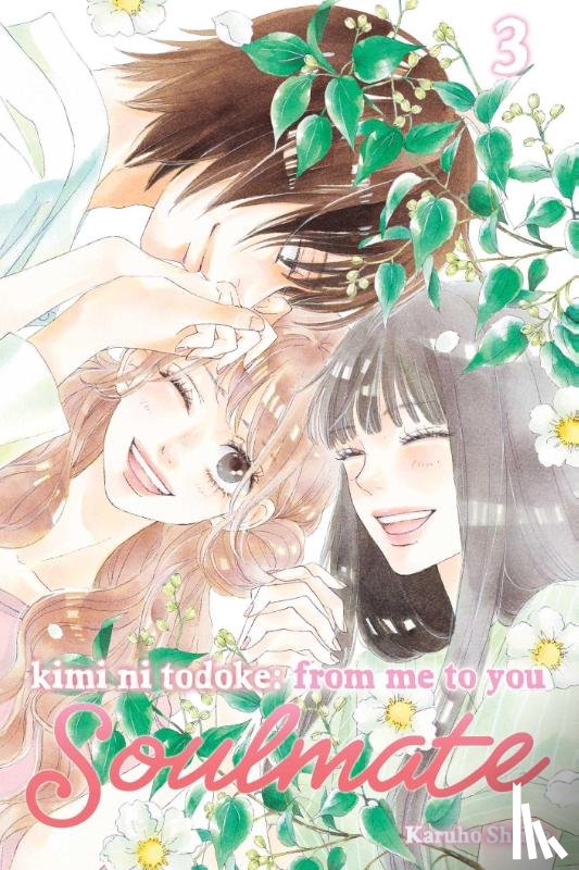 Shiina, Karuho - Kimi ni Todoke: From Me to You: Soulmate, Vol. 3