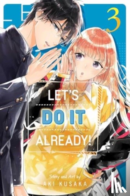Kusaka, Aki - Let's Do It Already!, Vol. 3