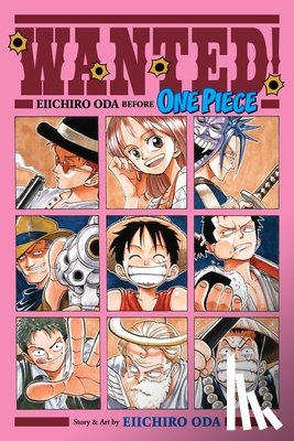 Oda, Eiichiro - Wanted! Eiichiro Oda Before One Piece