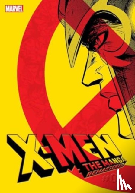 Nakahara, Rei, Hagiwara, Reiji, Kojima, Miyako, Ichikawa, Hirofumi - X-Men: The Manga: Remastered, Vol. 1