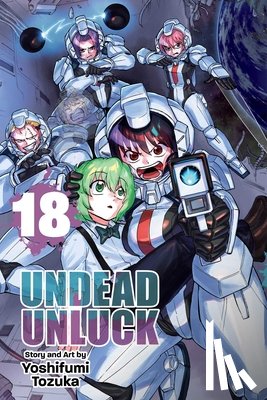 Tozuka, Yoshifumi - Undead Unluck, Vol. 18
